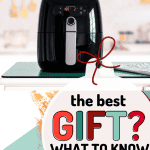 Pinterest pin with picture of an air fryer and titles "the best gift? what to know about air fryers"