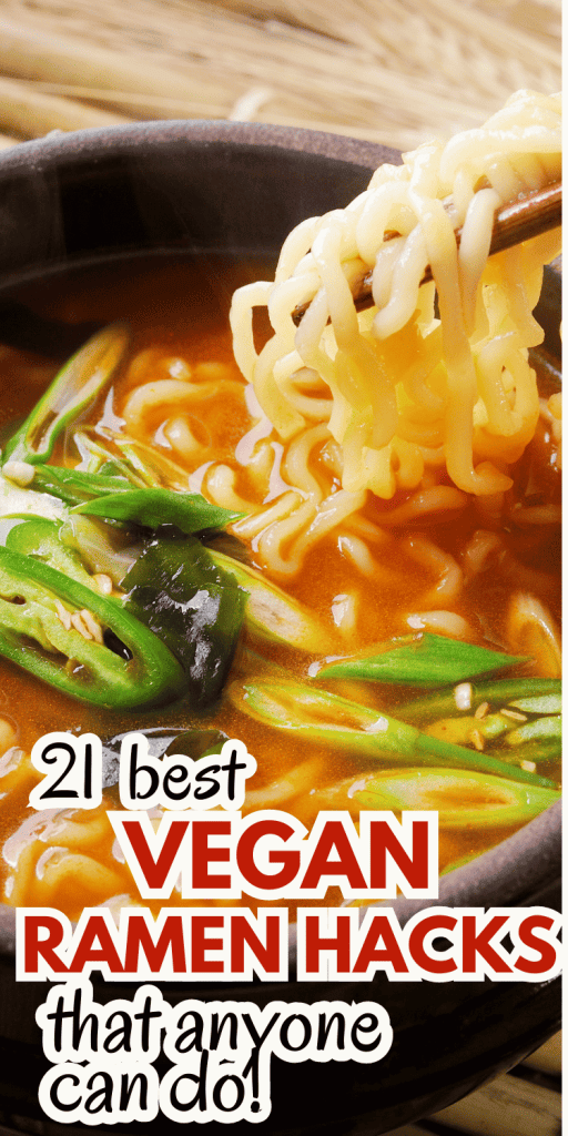 Chopsticks holding ramen noodles in a black bowl. Text reads "21 best vegan ramen hacks that anyone can do!"